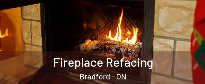  Fireplace Refacing Bradford - ON