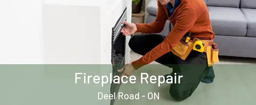  Fireplace Repair Deel Road - ON