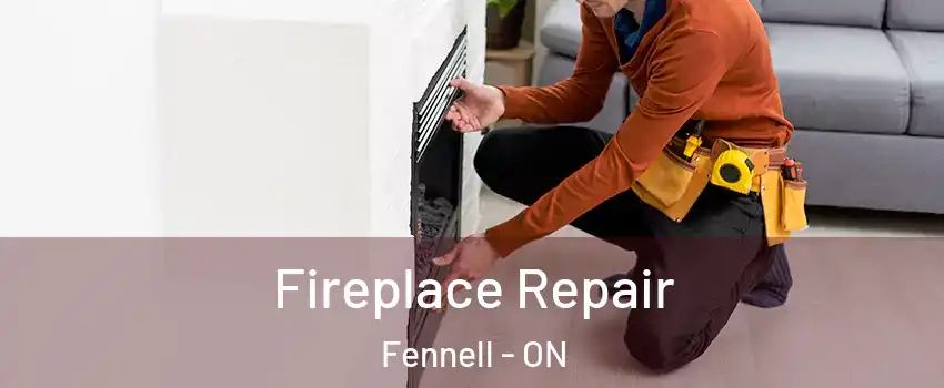  Fireplace Repair Fennell - ON