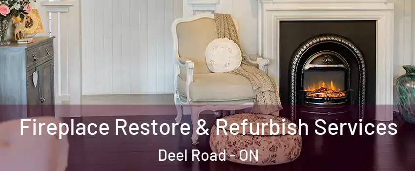 Fireplace Restore & Refurbish Services Deel Road - ON