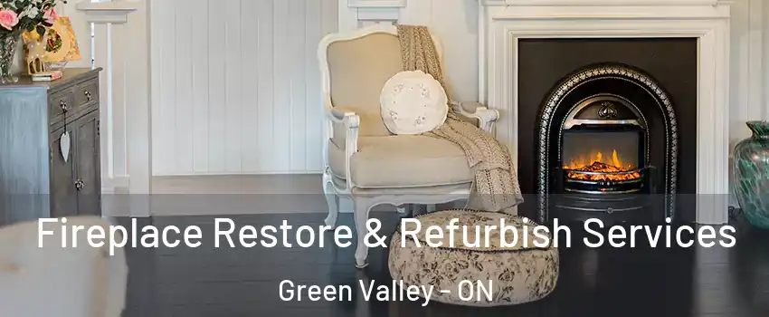Fireplace Restore & Refurbish Services Green Valley - ON