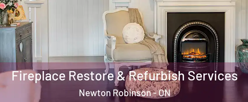 Fireplace Restore & Refurbish Services Newton Robinson - ON