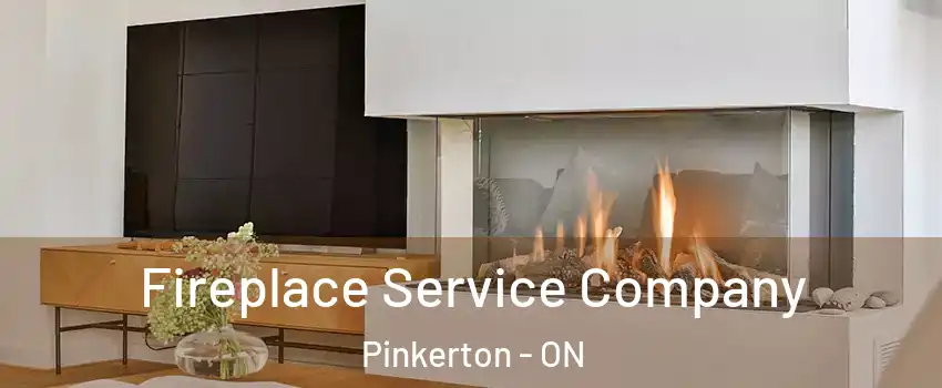  Fireplace Service Company Pinkerton - ON