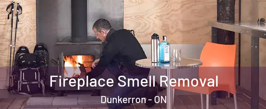  Fireplace Smell Removal Dunkerron - ON