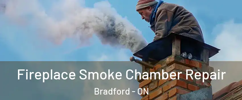  Fireplace Smoke Chamber Repair Bradford - ON