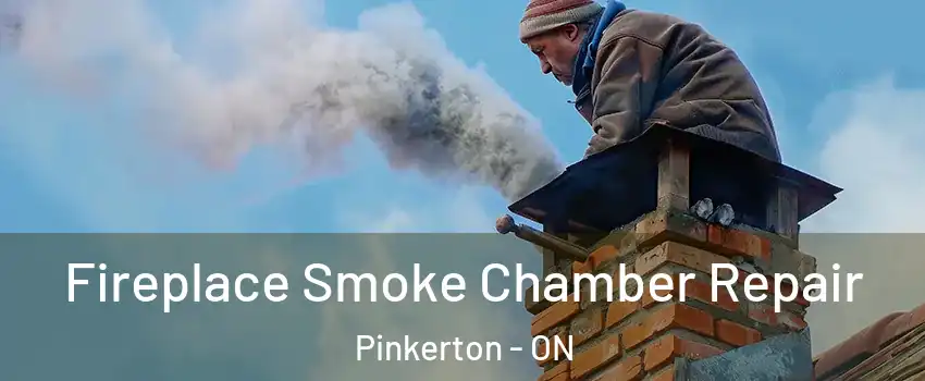  Fireplace Smoke Chamber Repair Pinkerton - ON