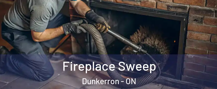  Fireplace Sweep Dunkerron - ON