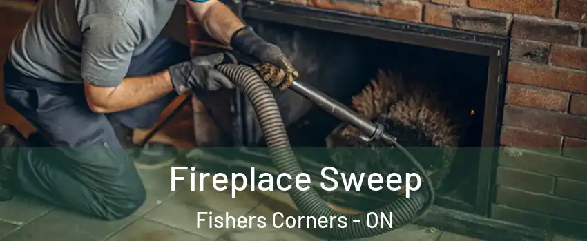  Fireplace Sweep Fishers Corners - ON