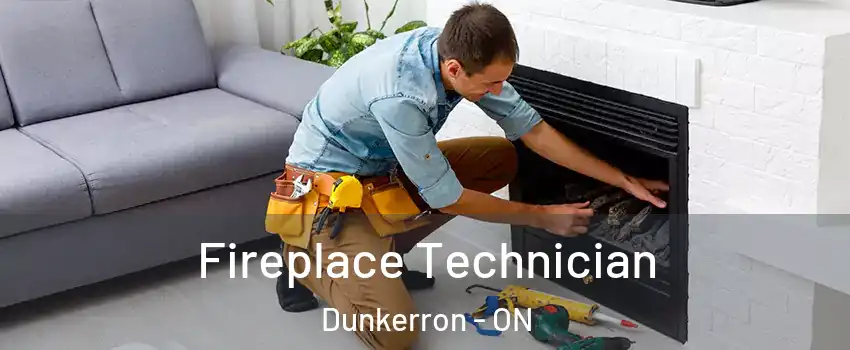  Fireplace Technician Dunkerron - ON