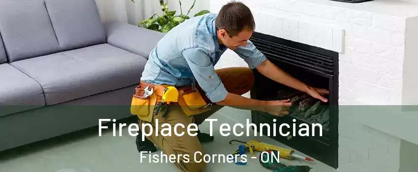  Fireplace Technician Fishers Corners - ON