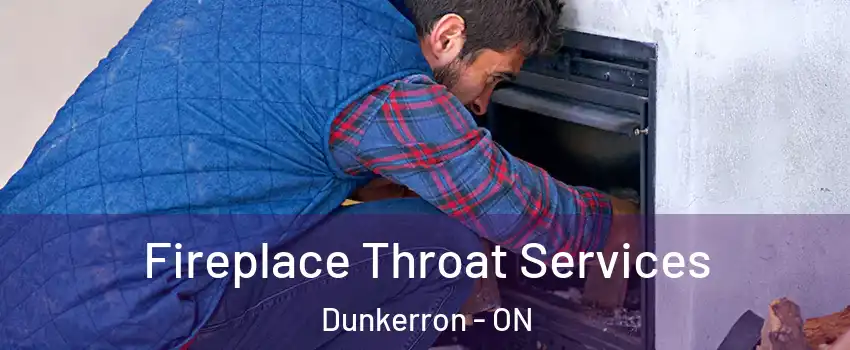  Fireplace Throat Services Dunkerron - ON