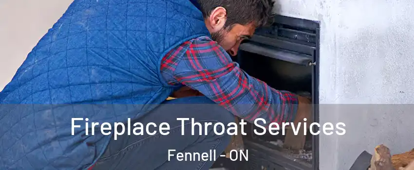  Fireplace Throat Services Fennell - ON