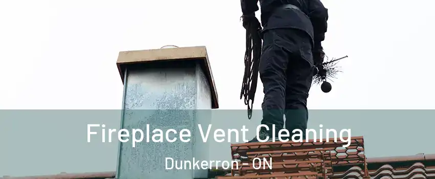  Fireplace Vent Cleaning Dunkerron - ON