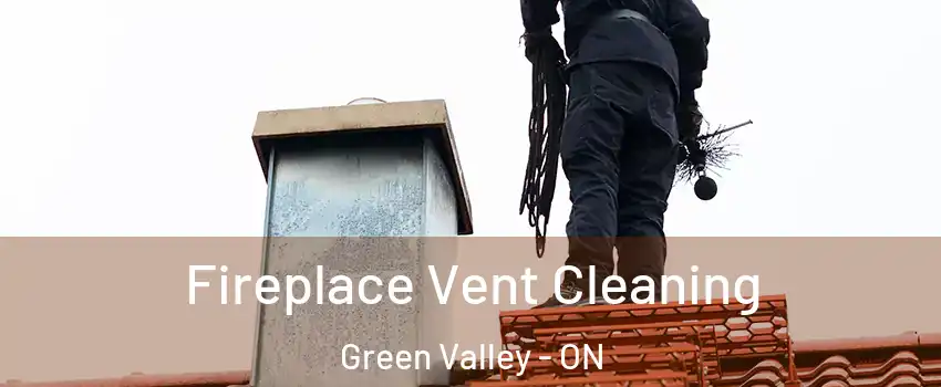  Fireplace Vent Cleaning Green Valley - ON