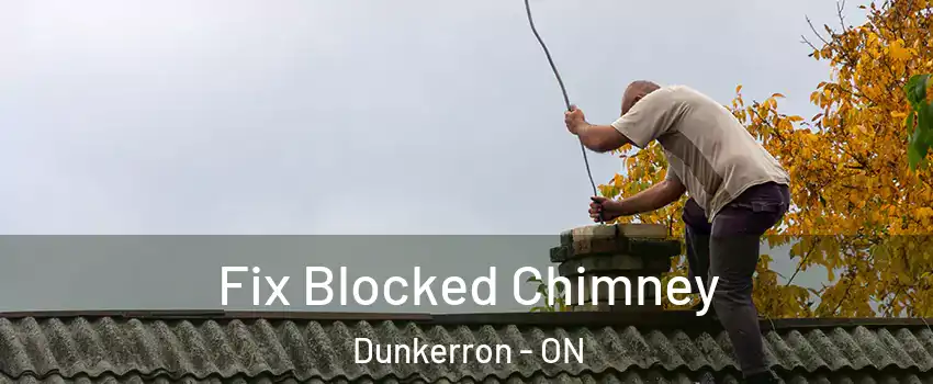  Fix Blocked Chimney Dunkerron - ON