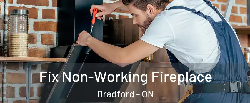  Fix Non-Working Fireplace Bradford - ON
