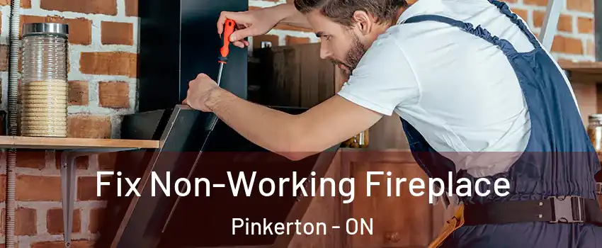  Fix Non-Working Fireplace Pinkerton - ON