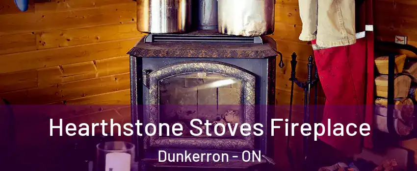 Hearthstone Stoves Fireplace Dunkerron - ON