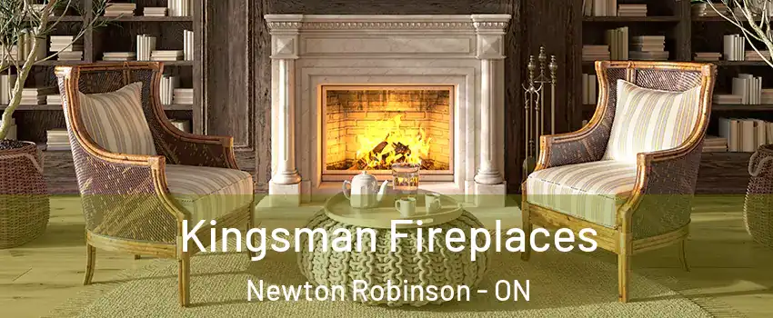  Kingsman Fireplaces Newton Robinson - ON