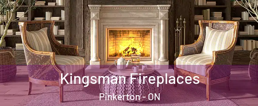  Kingsman Fireplaces Pinkerton - ON