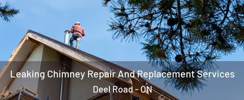  Leaking Chimney Repair And Replacement Services Deel Road - ON
