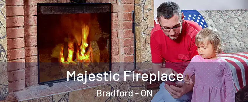  Majestic Fireplace Bradford - ON