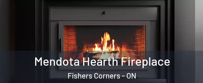  Mendota Hearth Fireplace Fishers Corners - ON