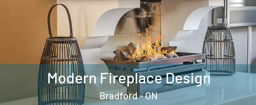  Modern Fireplace Design Bradford - ON