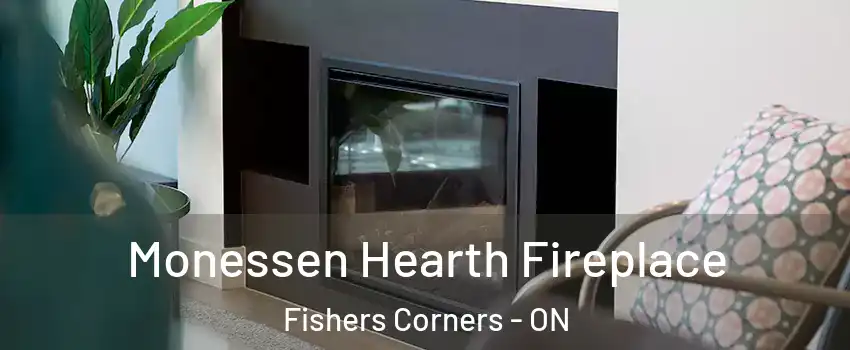  Monessen Hearth Fireplace Fishers Corners - ON