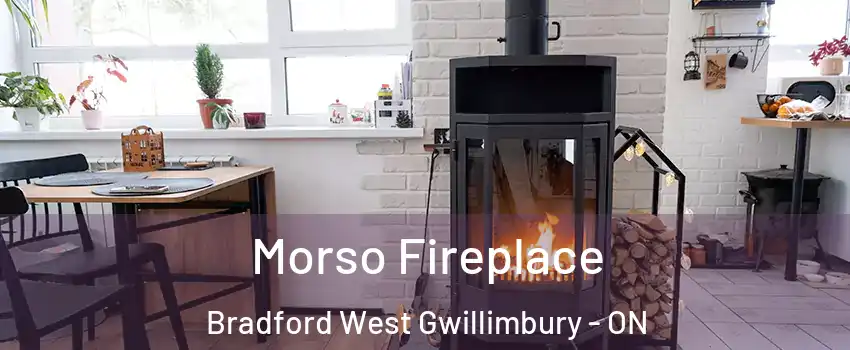  Morso Fireplace Bradford West Gwillimbury - ON
