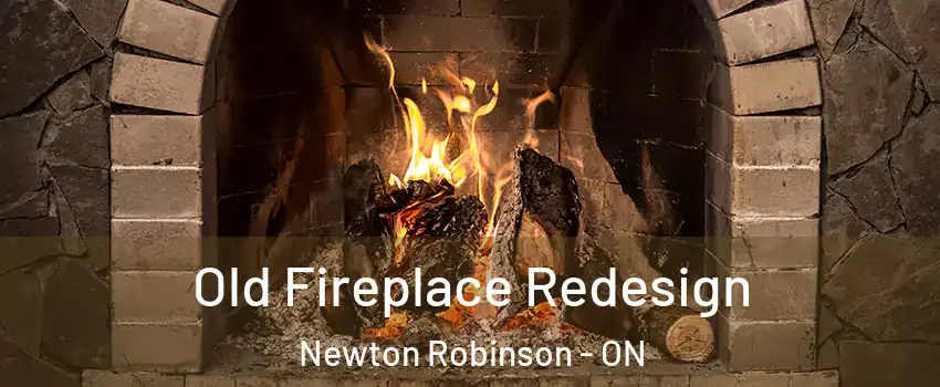  Old Fireplace Redesign Newton Robinson - ON