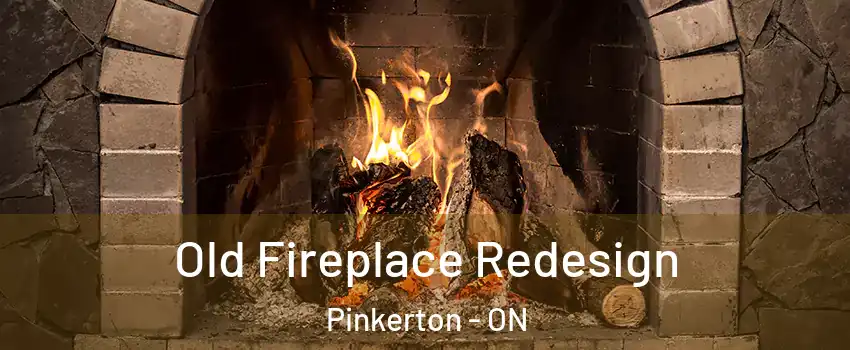  Old Fireplace Redesign Pinkerton - ON