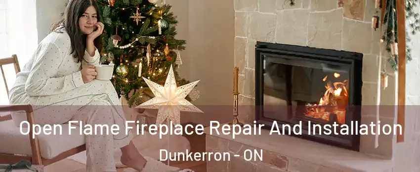  Open Flame Fireplace Repair And Installation Dunkerron - ON