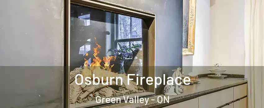  Osburn Fireplace Green Valley - ON