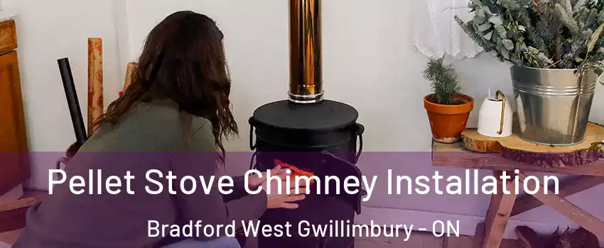  Pellet Stove Chimney Installation Bradford West Gwillimbury - ON