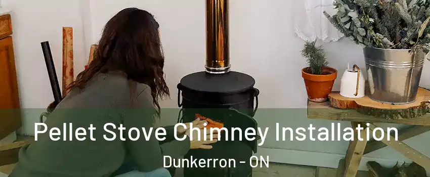  Pellet Stove Chimney Installation Dunkerron - ON