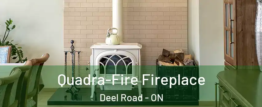  Quadra-Fire Fireplace Deel Road - ON