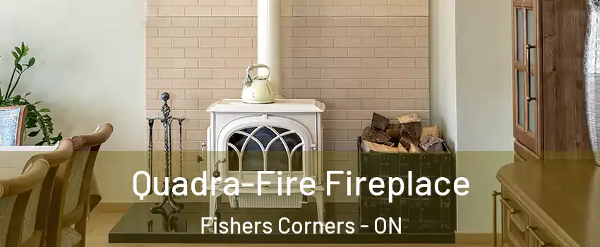  Quadra-Fire Fireplace Fishers Corners - ON