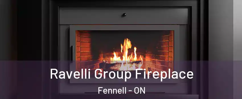  Ravelli Group Fireplace Fennell - ON