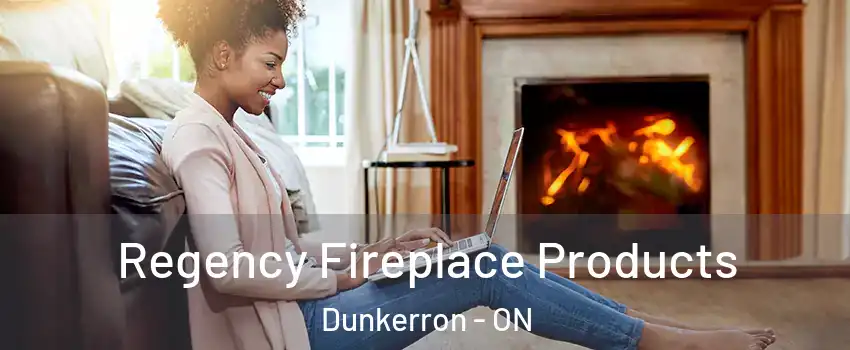  Regency Fireplace Products Dunkerron - ON