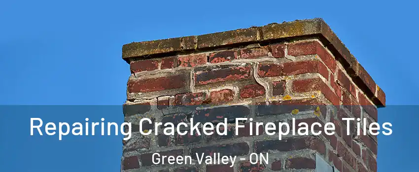  Repairing Cracked Fireplace Tiles Green Valley - ON