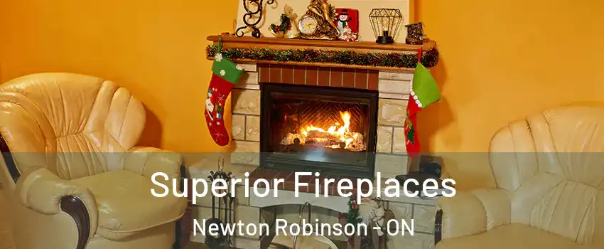  Superior Fireplaces Newton Robinson - ON