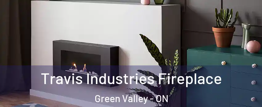  Travis Industries Fireplace Green Valley - ON