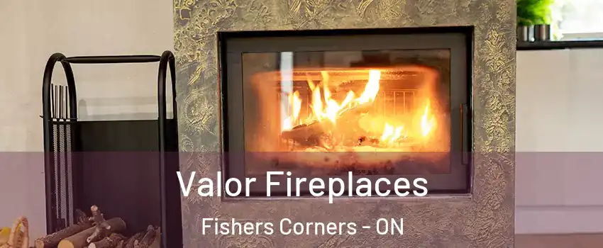  Valor Fireplaces Fishers Corners - ON