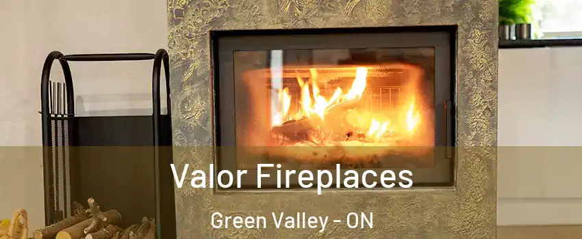  Valor Fireplaces Green Valley - ON