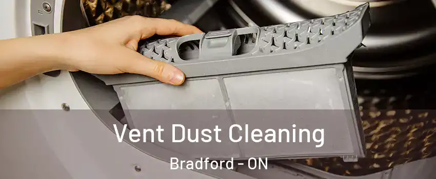  Vent Dust Cleaning Bradford - ON