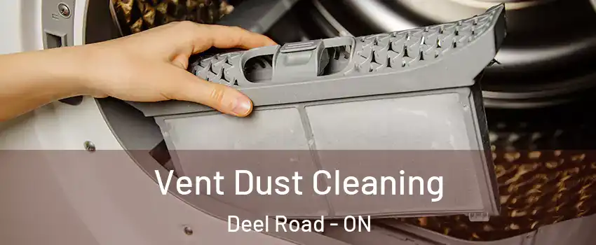  Vent Dust Cleaning Deel Road - ON