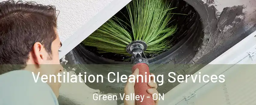  Ventilation Cleaning Services Green Valley - ON