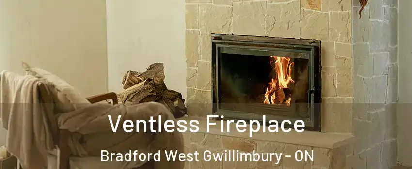  Ventless Fireplace Bradford West Gwillimbury - ON