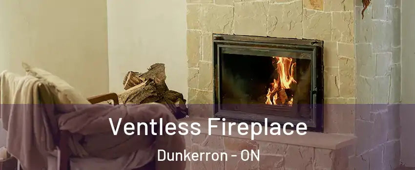  Ventless Fireplace Dunkerron - ON